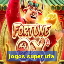 jogos super ufa